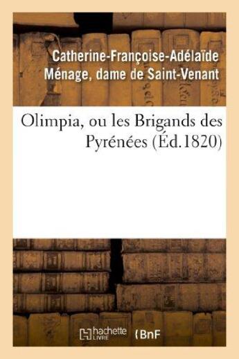 Couverture du livre « Olimpia, ou les brigands des pyrenees » de Saint-Venant C-F-A. aux éditions Hachette Bnf