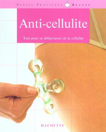 Couverture du livre « Anti-Cellulite » de I Kersimon aux éditions Hachette Pratique