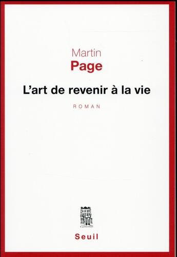 Couverture du livre « L'art de revenir à la vie » de Martin Page aux éditions Seuil