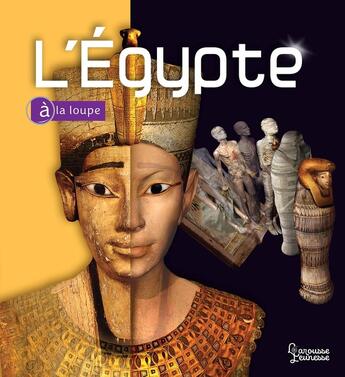 Couverture du livre « L'Egypte à la loupe » de  aux éditions Larousse