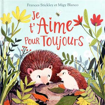 Couverture du livre « Je t'aime pour toujours » de Frances Stickley et Migy Blanco aux éditions Larousse