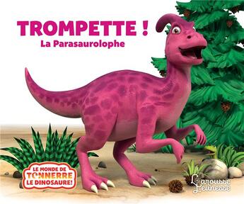 Couverture du livre « Trompette ! la parasaurolophe » de Jeanne Willis et Peter Curtis aux éditions Larousse