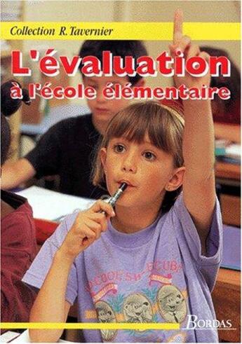 Couverture du livre « Evaluation ecole elementaire collection tavernier » de Guilbert/Hibon aux éditions Bordas