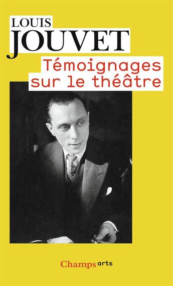 Couverture du livre « Témoignages sur le théâtre » de Louis Jouvet aux éditions Flammarion