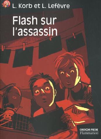 Couverture du livre « Flash sur l'assassin - - des 10/11 ans » de Laurence Lefevre aux éditions Pere Castor