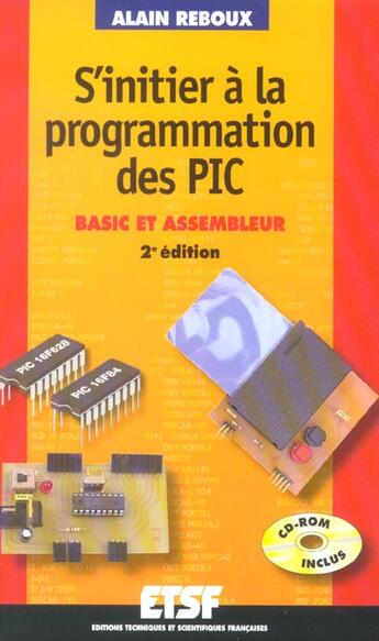 Couverture du livre « S'initier a la programmation des pic (+cd-rom) - 2eme edition - basic et assembleur - livre+cd-rom » de Reboux aux éditions Dunod