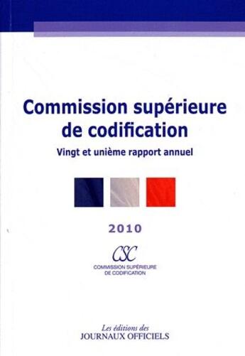 Couverture du livre « 21ème rapport annuel de la Commission supérieure de codification ; brochure 4507 (édition 2010) » de Commission Superieure De Codification aux éditions Direction Des Journaux Officiels