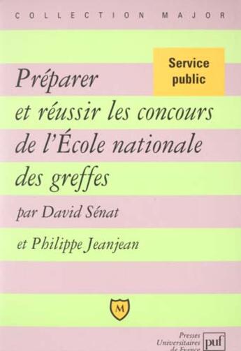 Couverture du livre « Preparer et reussir le concours de l'ecole nationale des greffes » de Senat/Jeanjean David aux éditions Belin Education