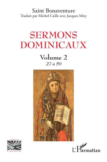 Couverture du livre « Sermons dominicaux Tome 2 : 27 à 50 » de Saint Bonaventure aux éditions L'harmattan