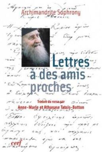 Couverture du livre « Lettres à des amis proches » de Sophrony aux éditions Cerf