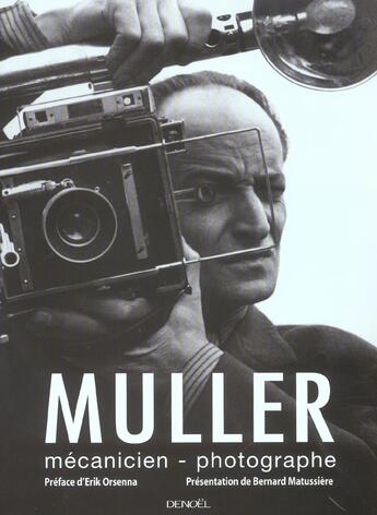 Couverture du livre « Muller, mecanicien-photographe » de Muller/Orsenna aux éditions Denoel