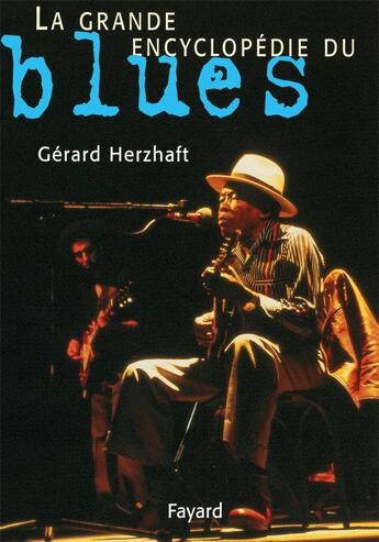 Couverture du livre « La grande encyclopedie du blues » de Gerard Herzhaft aux éditions Fayard