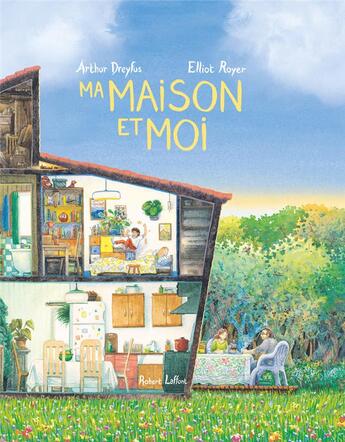 Couverture du livre « Ma maison et moi » de Arthur Dreyfus et Elliot Royer aux éditions Robert Laffont