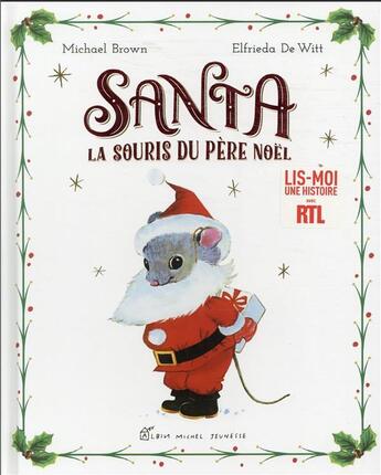 Couverture du livre « Santa, la souris du Père Noël » de Michael Brown et Elfrieda De Witt aux éditions Albin Michel