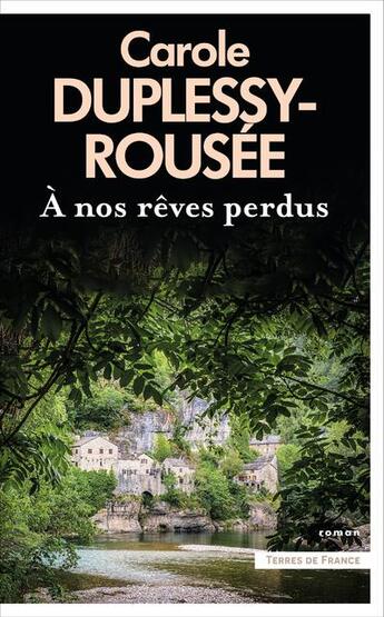 Couverture du livre « À nos rêves perdus » de Carole Duplessy-Rousee aux éditions Presses De La Cite