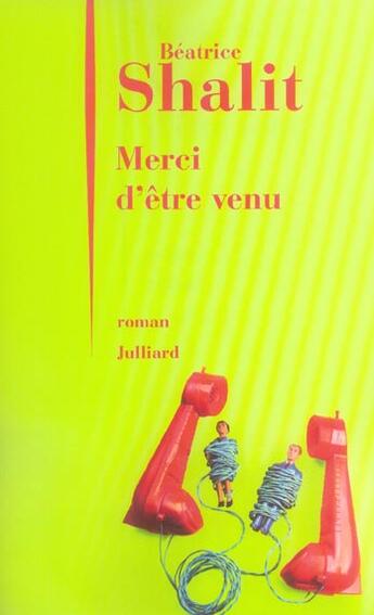 Couverture du livre « Merci d'être venu » de Beatrice Shalit aux éditions Julliard