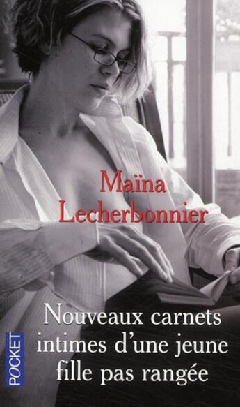 Couverture du livre « Nouveaux carnets intimes d'une jeune fille pas rangée » de Lecherbonnier Maina aux éditions Pocket