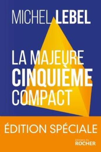 Couverture du livre « La majeure cinquième compact » de Michel Lebel aux éditions Rocher