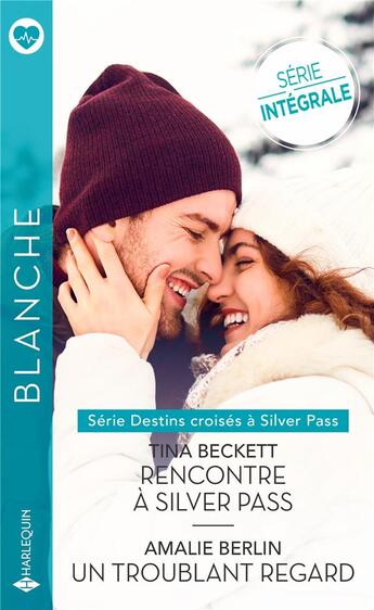 Couverture du livre « Destins croisés à Silver Pass Tome 1 : rencontre à Silver Pass ; destins croisés à Silver Pass Tome 2 : un troubland regard » de Tina Beckett et Amalie Berlin aux éditions Harlequin