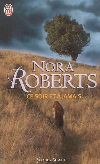 Couverture du livre « Ce soir et a jamais » de Nora Roberts aux éditions J'ai Lu