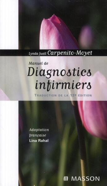 Couverture du livre « Manuel de diagnostics infirmiers (12e édition) » de Carpenito-Moyet aux éditions Elsevier-masson