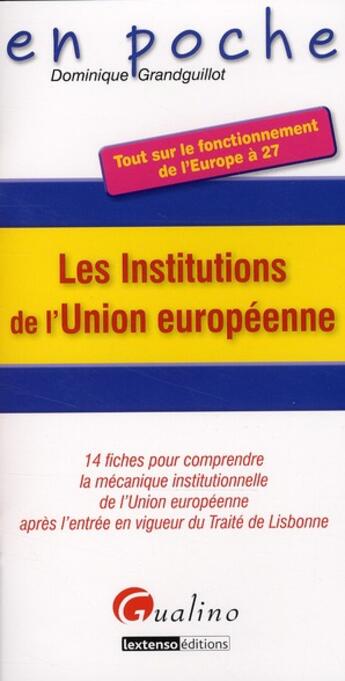 Couverture du livre « Les institutions de l'Union européenne (2e édition) » de Dominique Grandguillot aux éditions Gualino