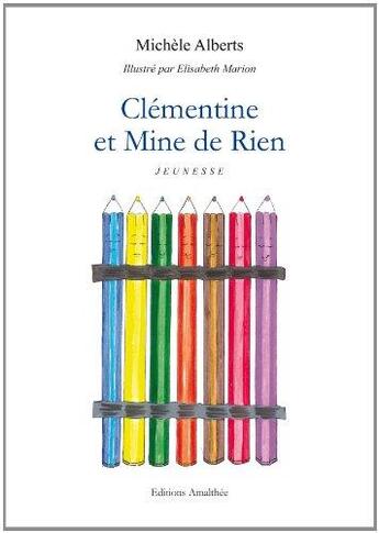 Couverture du livre « Clémentine et mine de rien » de Michele Alberts et Elisabeth Marion aux éditions Amalthee