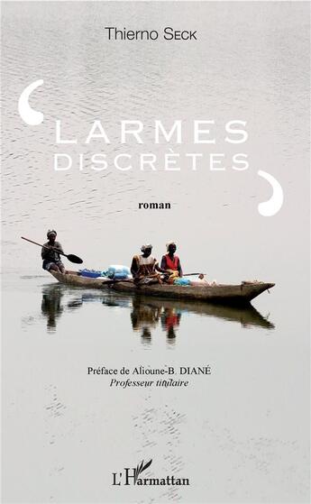 Couverture du livre « Larmes discrètes » de Thierno Seck aux éditions L'harmattan