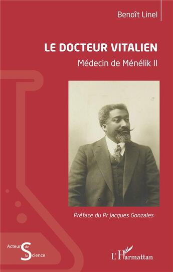 Couverture du livre « Le docteur Vitalien ; médecin de Ménélik II » de Benoit Linel aux éditions L'harmattan