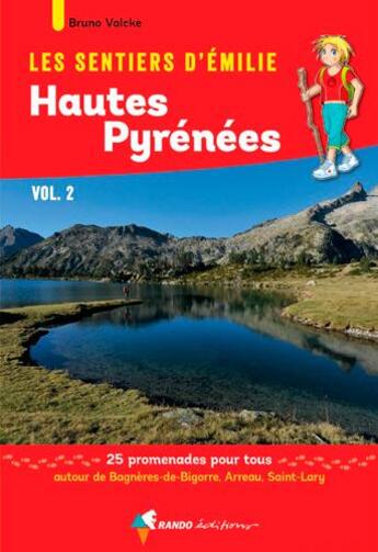 Couverture du livre « Les sentiers d'Emilie ; Hautes Pyrénées t.2 » de Bruno Valcke aux éditions Rando