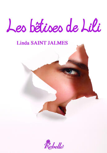 Couverture du livre « Les bêtises de Lili » de Linda Saint-Jalmes et Ati aux éditions Rebelle Editions