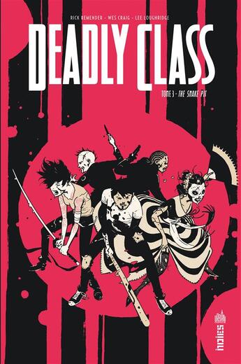 Couverture du livre « Deadly class Tome 3 : the snake pit » de Rick Remender et Wes Craig aux éditions Urban Comics