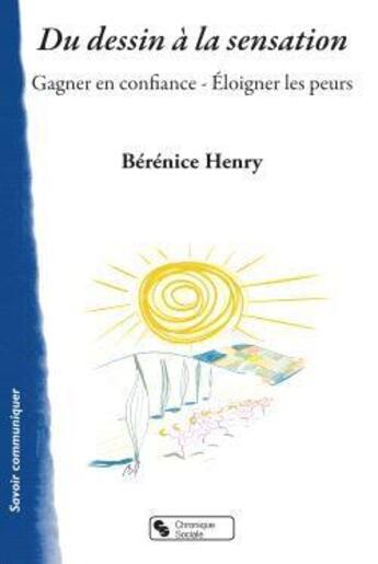 Couverture du livre « Du dessin à la sensation » de Berenice Henry aux éditions Chronique Sociale