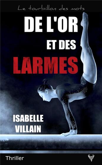 Couverture du livre « De l'or et des larmes » de Isabelle Villain aux éditions Taurnada