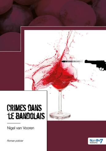 Couverture du livre « Crimes dans le Bandolais » de Nigel Van Vooren aux éditions Nombre 7