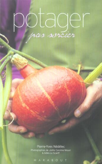 Couverture du livre « Potager Pas Sorcier » de Pierre-Yves Nedelec aux éditions Marabout