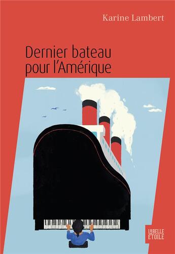 Couverture du livre « Dernier bateau pour l'Amérique » de Karine Lambert aux éditions Hachette Fictions