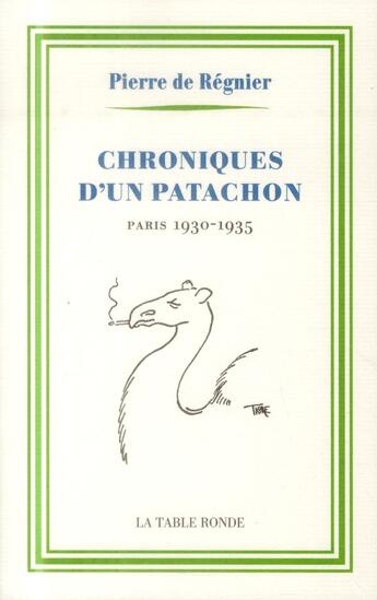 Couverture du livre « Chroniques d'un patachon 1930-1935 » de Pierre De Regnier aux éditions Table Ronde