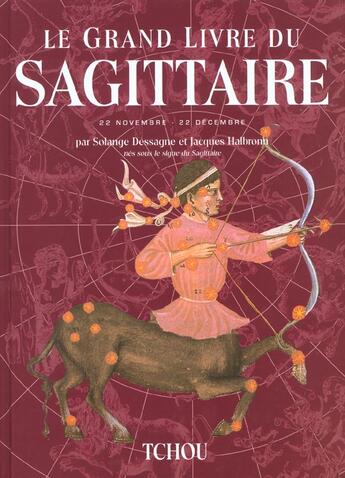 Couverture du livre « Le grand livre du sagittaire » de Solange Dessagne aux éditions Tchou