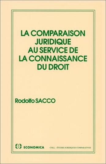 Couverture du livre « COMPARAISON JURIDIQUE (LA) » de Rodolfo Sacco aux éditions Economica