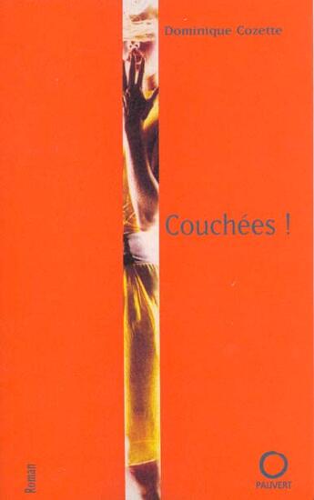 Couverture du livre « Couchees » de Dominique Cozette aux éditions Pauvert