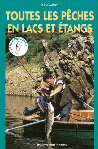 Couverture du livre « Toutes les peches en lacs et etangs » de Maitre/Ripault aux éditions Ouest France