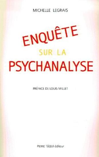 Couverture du livre « Enquete sur la psychanalyse » de Michelle Legrais aux éditions Tequi