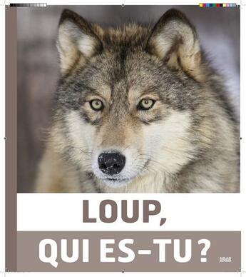 Couverture du livre « Loup, qui es-tu ? » de  aux éditions Milan