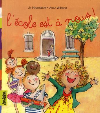 Couverture du livre « L'école est à nous ! » de Jo Hoestlandt et Anne Wilsdorf aux éditions Bayard Jeunesse