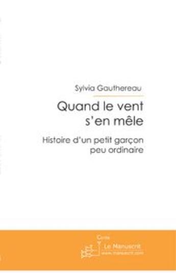 Couverture du livre « Quand le vent s'en mêle » de Gauthereau-S aux éditions Le Manuscrit