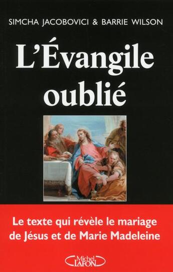 Couverture du livre « L'Evangile oublié » de Simcha Jacobovici et Barrie Wilson aux éditions Michel Lafon