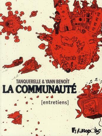 Couverture du livre « La communauté ; intégrale » de Herve Tanquerelle et Yann Benoit aux éditions Futuropolis