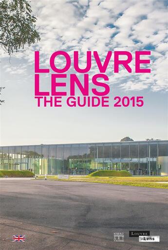 Couverture du livre « Louvre-lens - the guide 2015 (anglais) » de Jean-Luc Martinez aux éditions Somogy