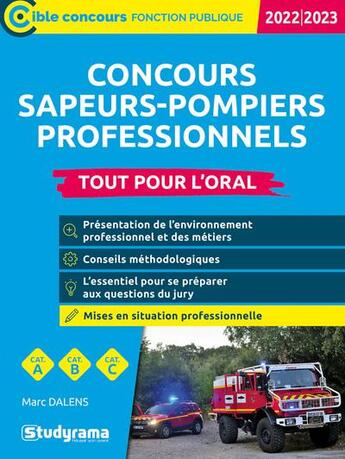 Couverture du livre « Concours sapeurs-pompiers professionnels : tout pour l oral ; catégories A, B, C (édition 2022/2023) » de Marc Dalens aux éditions Studyrama